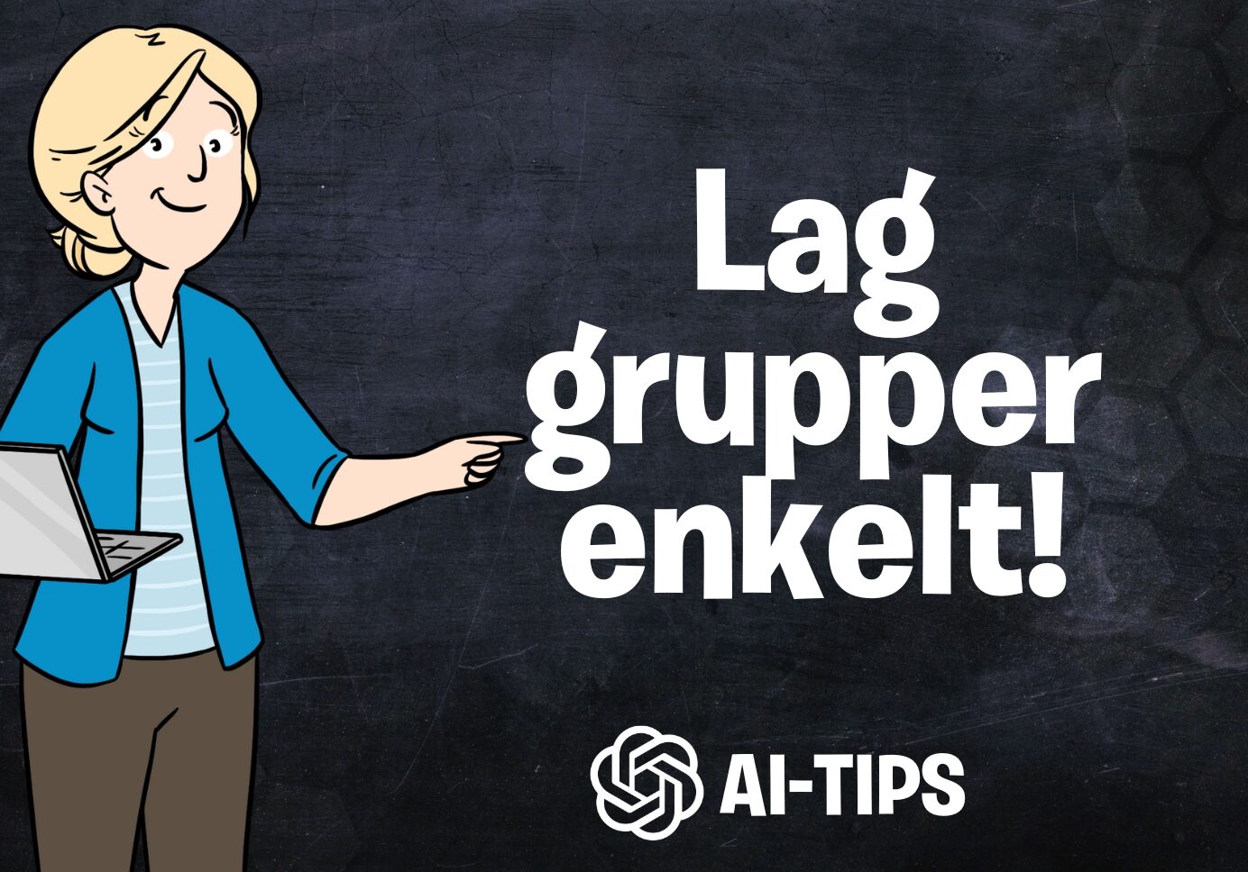 Malimo samler gode og enkle AI-tips for å forenkle arbeidet! I dette innlegget kan du lese om en enkel måte å lage grupper på!